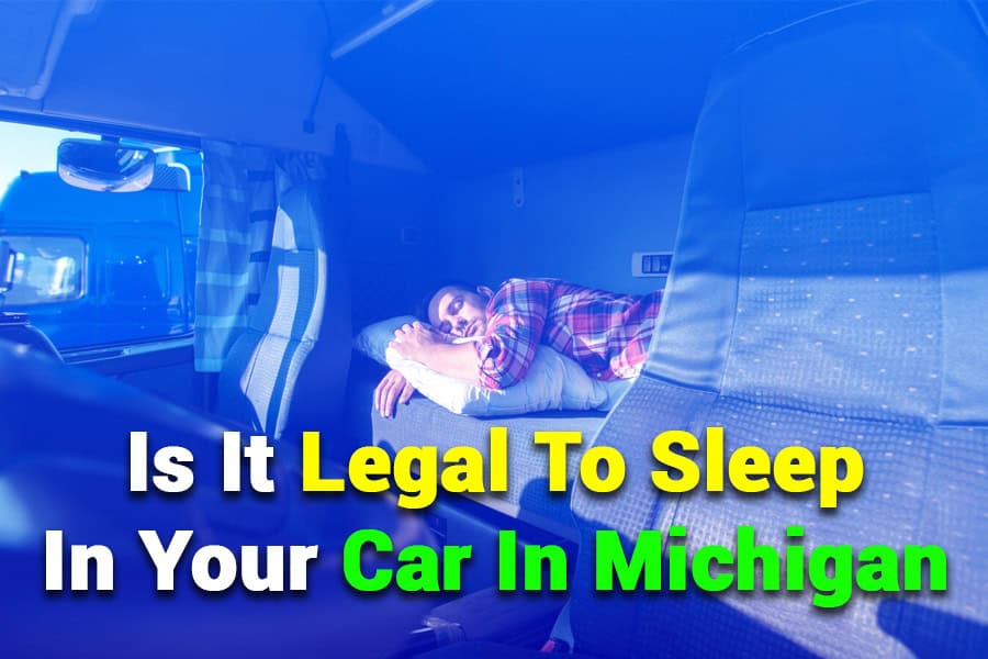 Is It Legal to Sleep in Your Car in Michigan