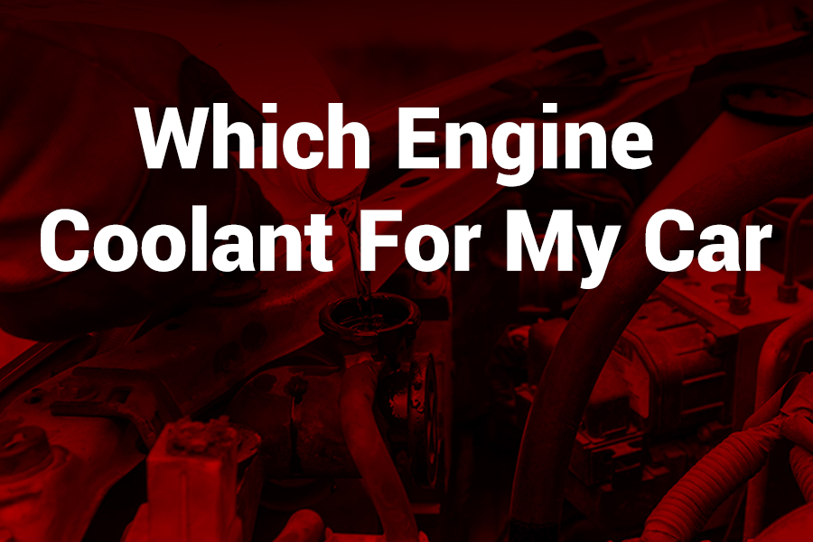 which engine coolant for my car
