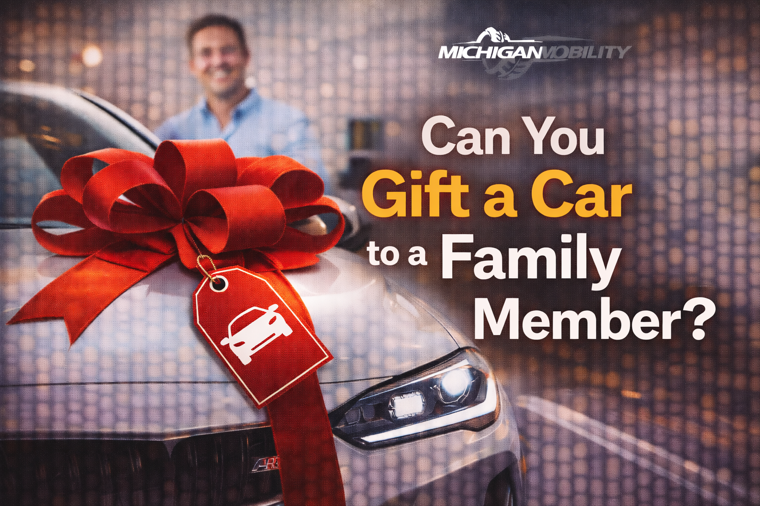 can you gift a car to a family member